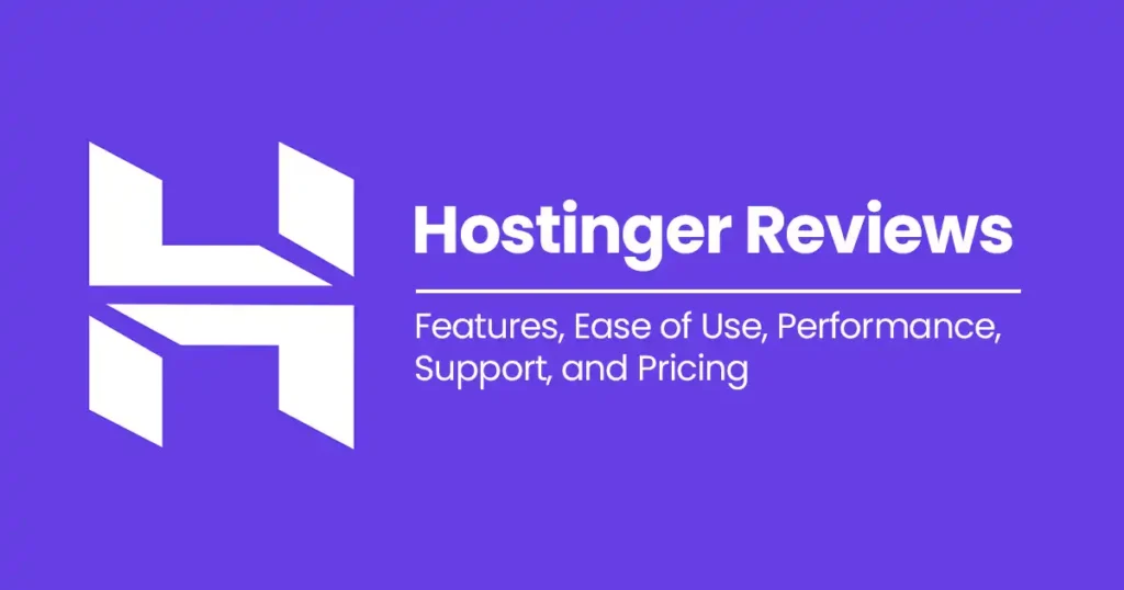 Hostinger Review – Is It Really the Best Web Hosting?